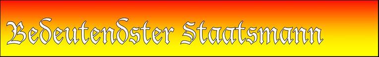 Bedeutendster Staatsmann